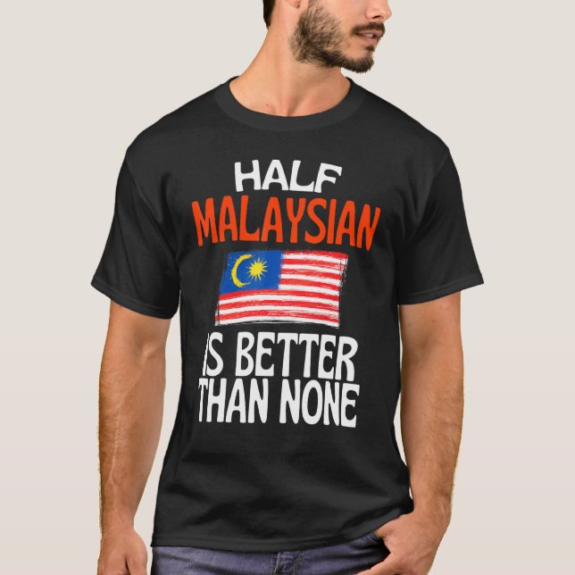 Camiseta La mitad de los malasios es mejor que ninguna cita (Anverso)