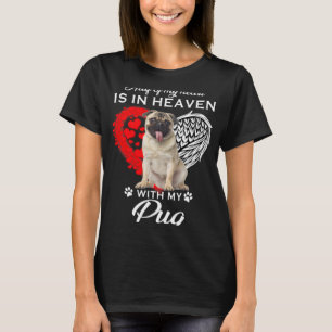 Camiseta La Mitad De Mi Corazón Está En El Cielo Con Mi Pug