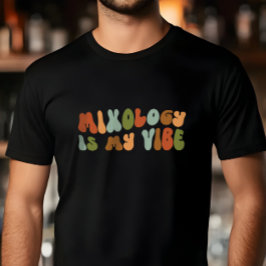 Camiseta La Mixología Retro Groovy Es Mi Vibe, Mixólogo