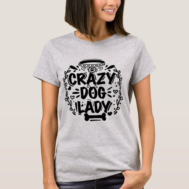 Camiseta La moda loca de perro dama de perro mamá (Anverso)