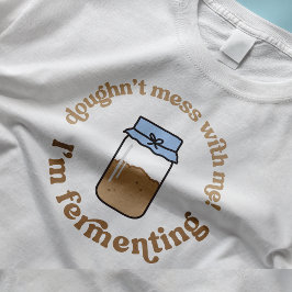 Camiseta La moda Retro Sourdough Starter Bread Funny