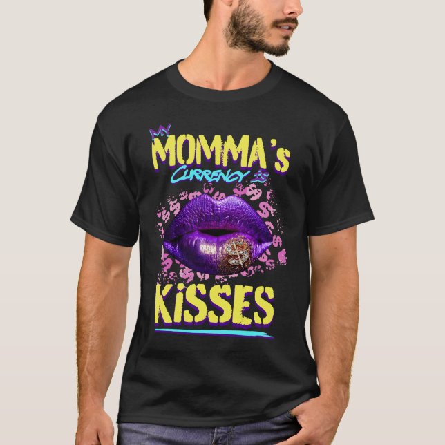 Camiseta La moneda de mi mamá son los hombres de besos (Anverso)