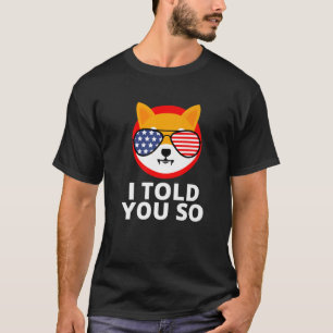 Camiseta La Moneda De Shiba Inu Te Dije Que SHIB Token USA