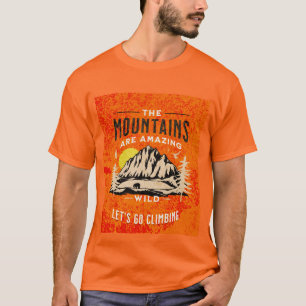 Camiseta La montaña es increíble. l Vamos escalando hombres