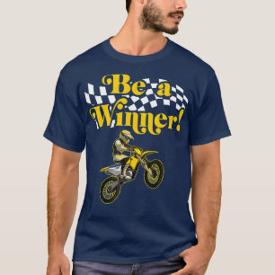 Camiseta La Motocross Dirt Motorcycle Sea Un Ganador