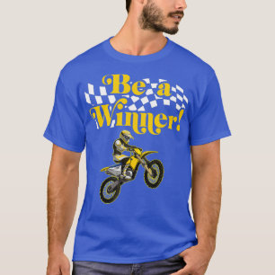 Camiseta La Motocross Dirt Motorcycle Sea Un Ganador