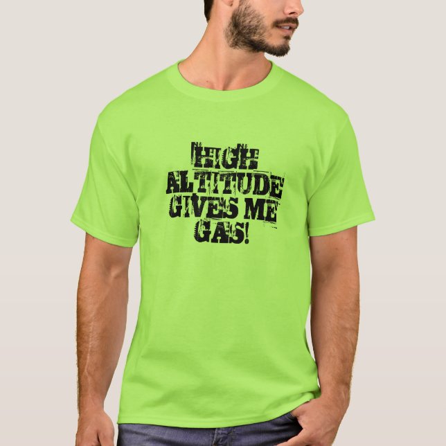 CAMISETA ¡LA MUCHA ALTITUD ME DA EL GAS! (Anverso)