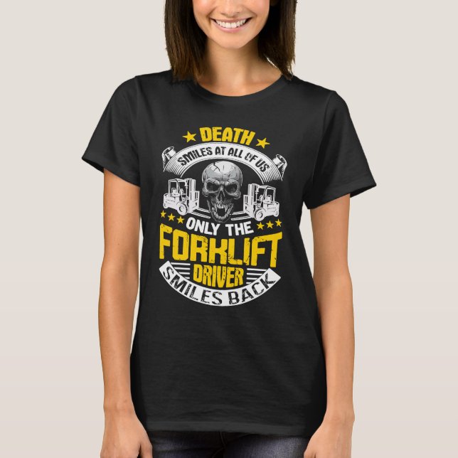 Camiseta La Muerte Del Operador De Forklift Sonríe En Todos (Anverso)