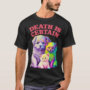 Camiseta La Muerte Es Cierto Diseño De Memes Existencialist
