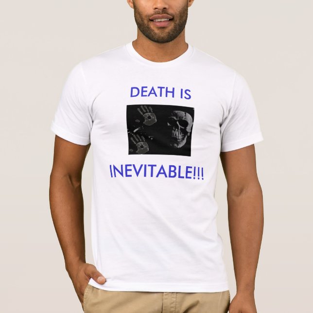 CAMISETA LA MUERTE ES, INEVITABLE (Anverso)