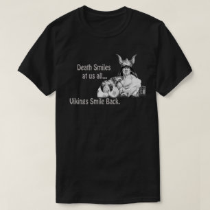 Camiseta La muerte nos sonríe a todos...