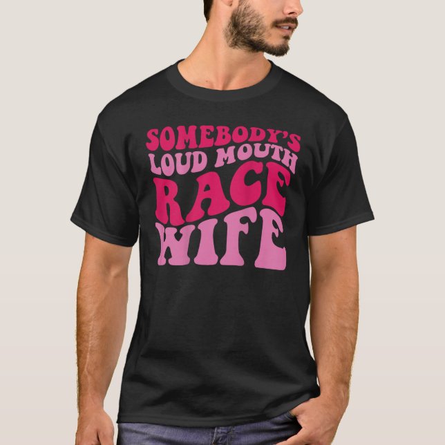 Camiseta La mujer de la ruidosa raza de la boca de alguien  (Anverso)