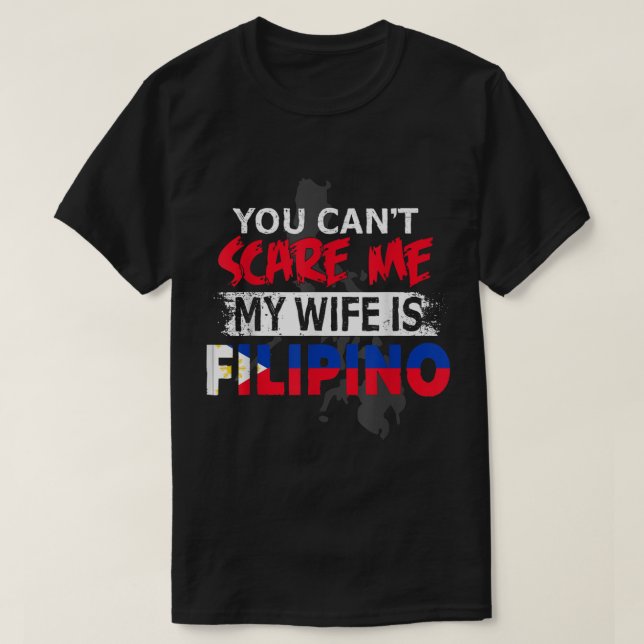 Camiseta La mujer filipina te da un regalo que no me asusta (Diseño del anverso)