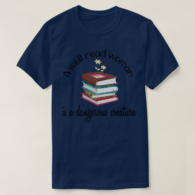 Camiseta "La mujer leída del libro es una mujer peligrosa C (Diseño del anverso)