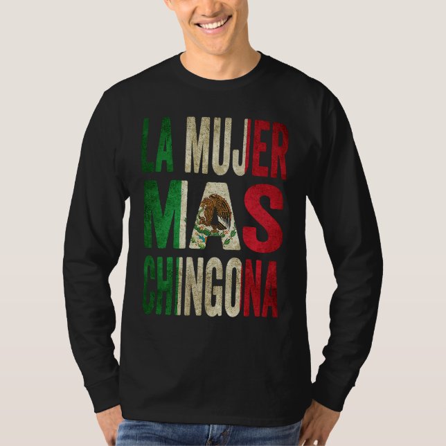Camiseta La Mujer Mas Chingona Mexican Wife Mexico Flag (Anverso)