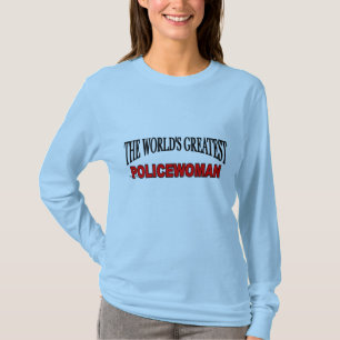 Camiseta La mujer policía más grande del mundo