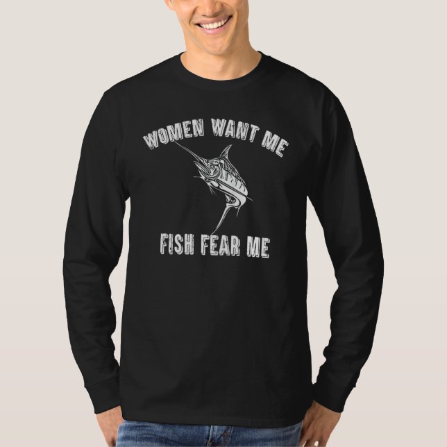 Camiseta La Mujer Quiere Que Pase Miedo A Mí Pescador (Anverso)