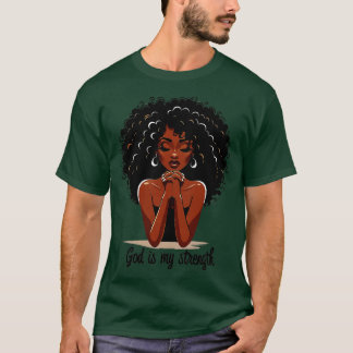 Camiseta La mujer rezando por Dios es mi fuerza