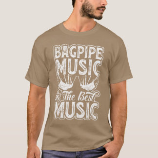 Camiseta La Música Bagpipes Es La Mejor Música - Instrument