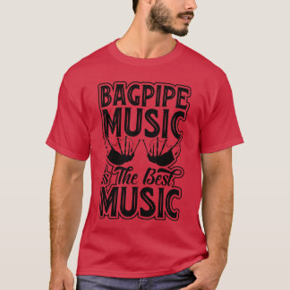 Camiseta La Música Bagpipes Es La Mejor Música - La Música 