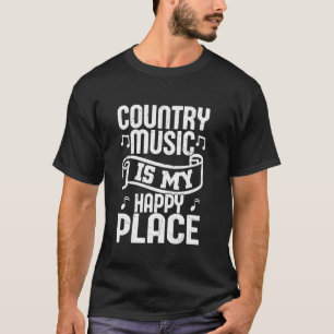 Camiseta La música country es mi lugar feliz vaquero del oe