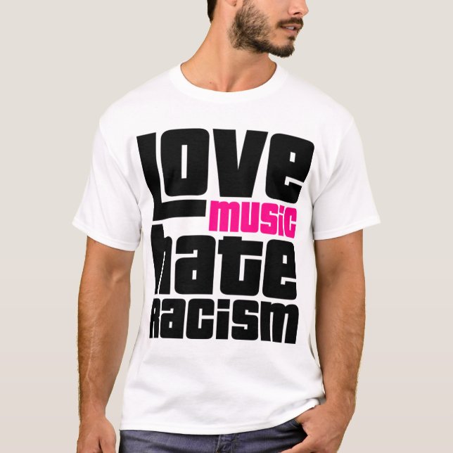 Camiseta La música de amor odia el racismo (Anverso)