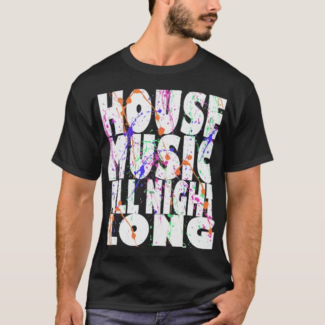 Camiseta La música de casa toda la noche (Anverso)