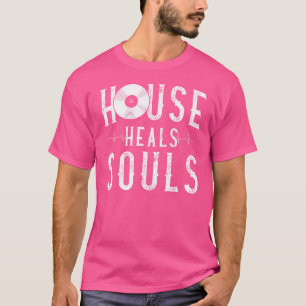 Camiseta La música de la casa cura las almas - Cita de Edm
