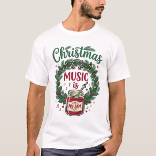 Camiseta La música de Navidad es tarro de mermelada corona 