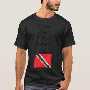 Camiseta La música de Steel Pan me alzó la bandera de Trini