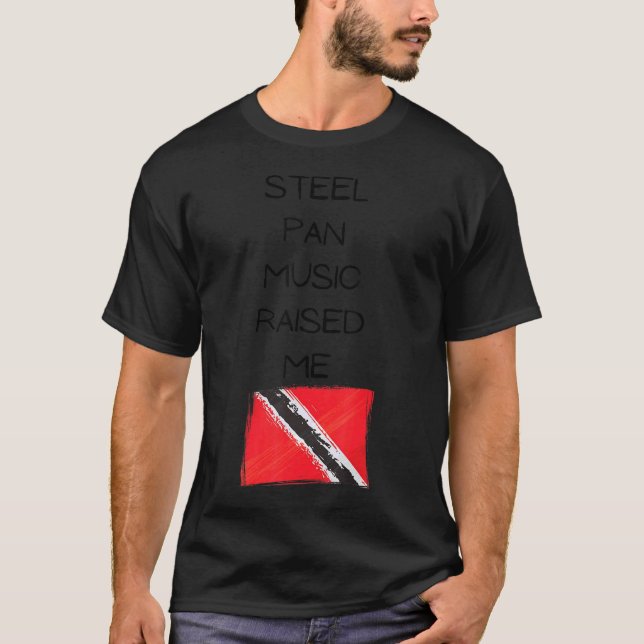 Camiseta La música de Steel Pan me alzó la bandera de Trini (Anverso)
