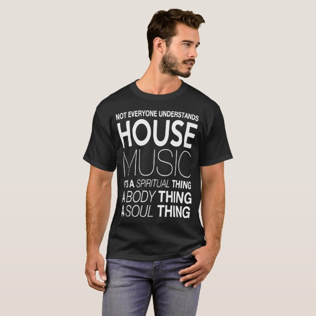 Camiseta La música DJ de la casa no cada uno entiende musi (Anverso completo)