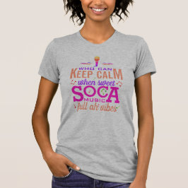 Camiseta La música dulce de SOCA se mantiene tranquila
