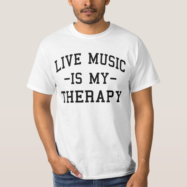 Camiseta La música en vivo es mi terapia para los amantes d (Anverso)