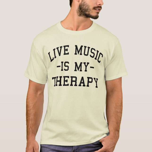 Camiseta La música en vivo es mi terapia para los amantes d (Anverso)