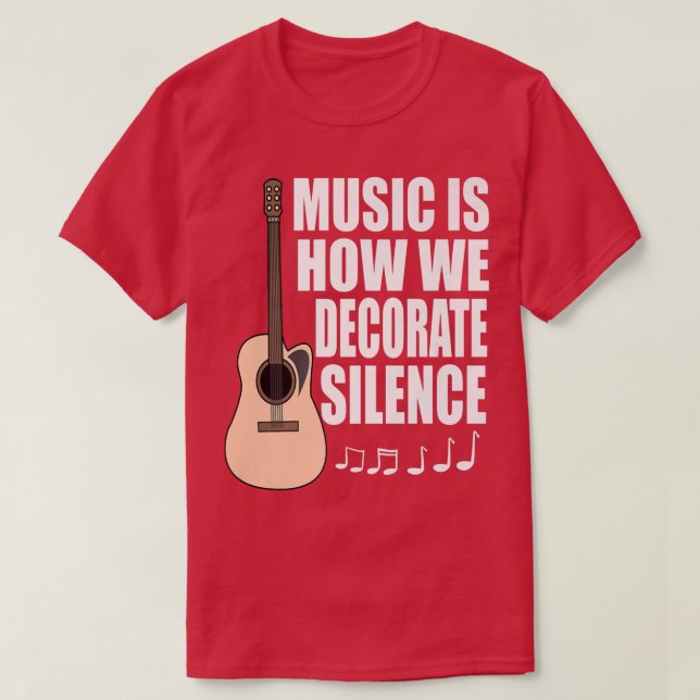 Camiseta La música es como decoramos el silencio de la guit (Diseño del anverso)