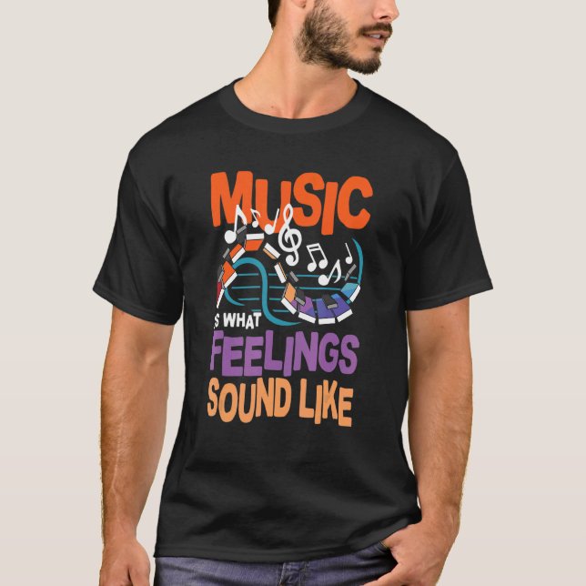 Camiseta La música es como se siente el sonido (Anverso)
