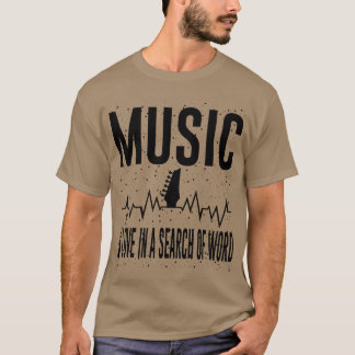 CAMISETA LA MÚSICA ES EL AMOR EN UNA BÚSQUEDA DE LA PALABRA