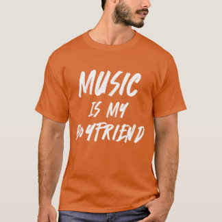 Camiseta La música es graciosa para mi novio