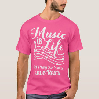 Camiseta La Música Es La Vida Por Lo Que Nuestros Corazones