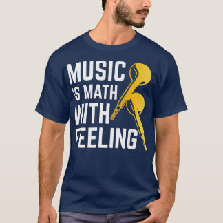 Camiseta La música es matemática con la sensación de música
