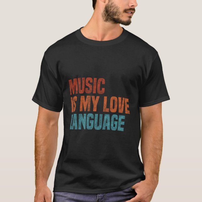 Camiseta La música es mi lenguaje de amor (Anverso)
