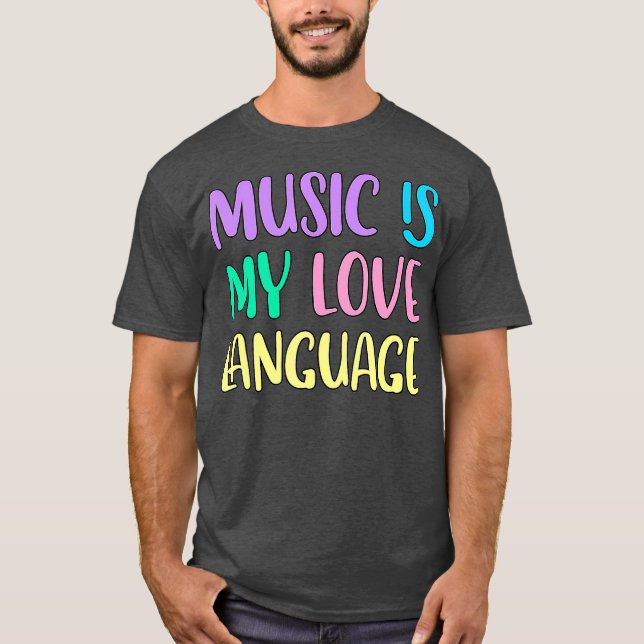 Camiseta La música es mi lenguaje de amor (Anverso)