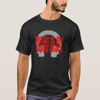 Camiseta La música es mi lugar feliz
