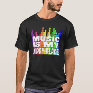 Camiseta La música es mi lugar feliz La música de los camis