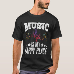 Camiseta La música es mi lugar feliz para el músico Lover A