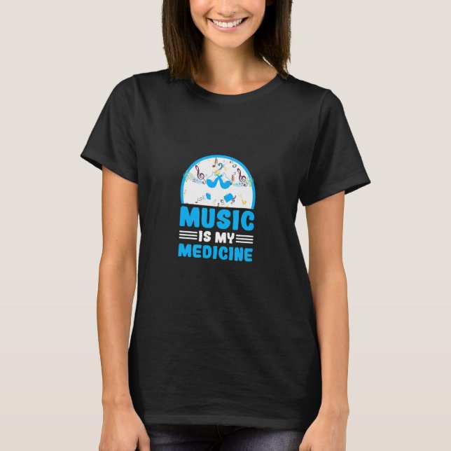 Camiseta La música es mi música de medicina melodía (Anverso)