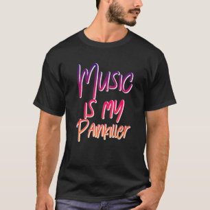 Camiseta La Música Es Mi Painasesina