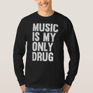 Camiseta La música es mi única imagen gráfica de medicament