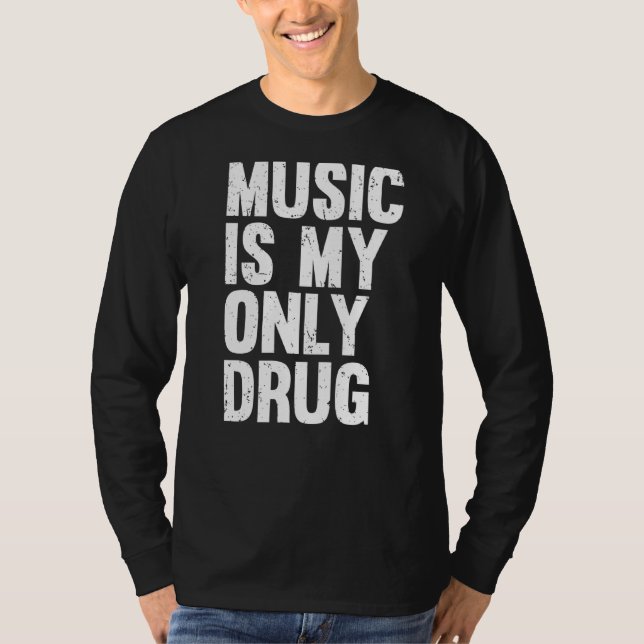 Camiseta La música es mi única imagen gráfica de medicament (Anverso)